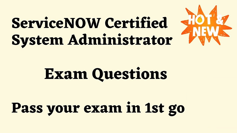 ServiceNow CSA Dumps